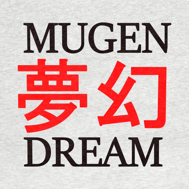 Mugen Dream by Notanewmember